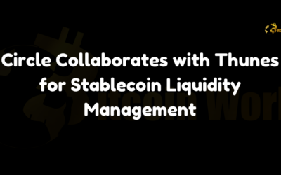 Circle Collaborates with Thunes for Stablecoin Liquidity Management