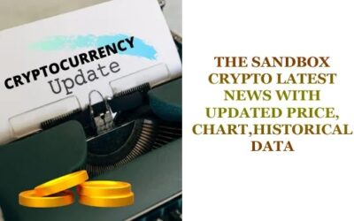 THE SANDBOX CRYPTO LATEST NEWS WITH UPDATED PRICE IN 2024