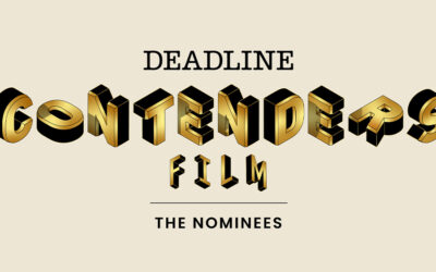 Deadline’s Contenders Film: The Nominees Sets Movie Lineup